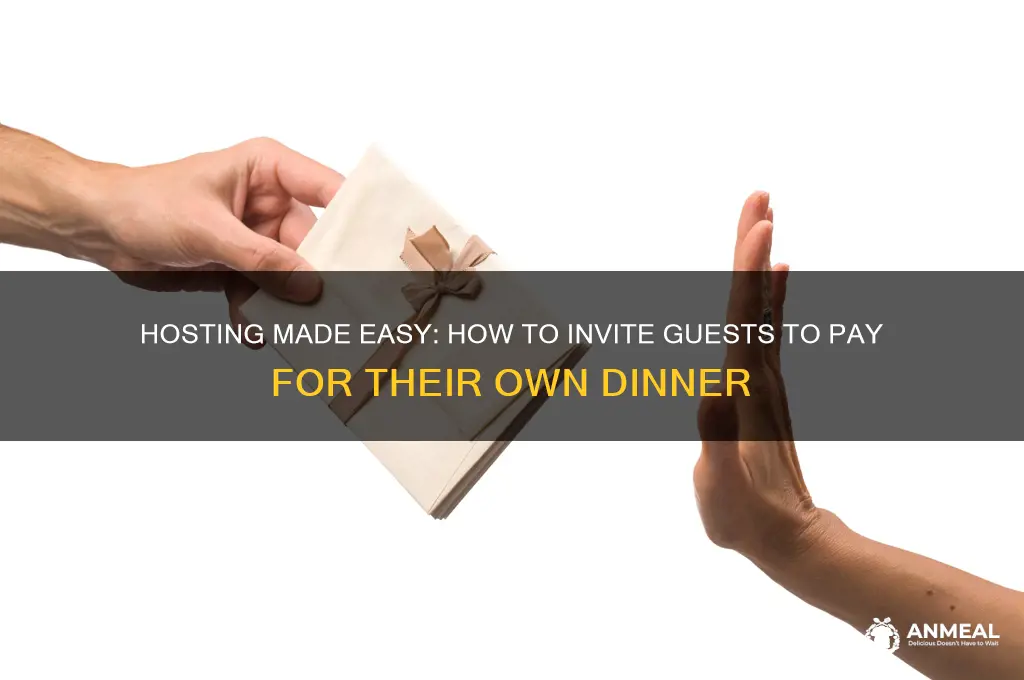 how to invite everyone to pay for their own dinner