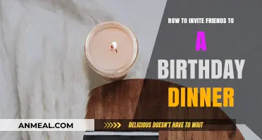 Effortless Tips for Inviting Friends to Your Birthday Dinner Celebration