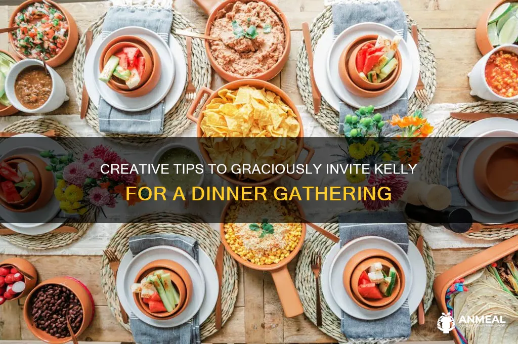 how to invite kelly for dinner