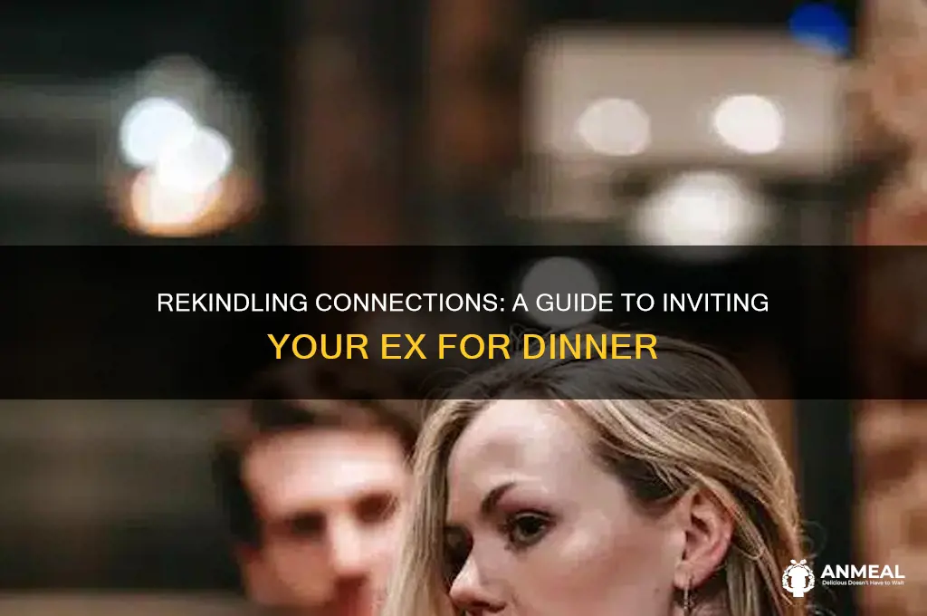how to invite your ex for dinner