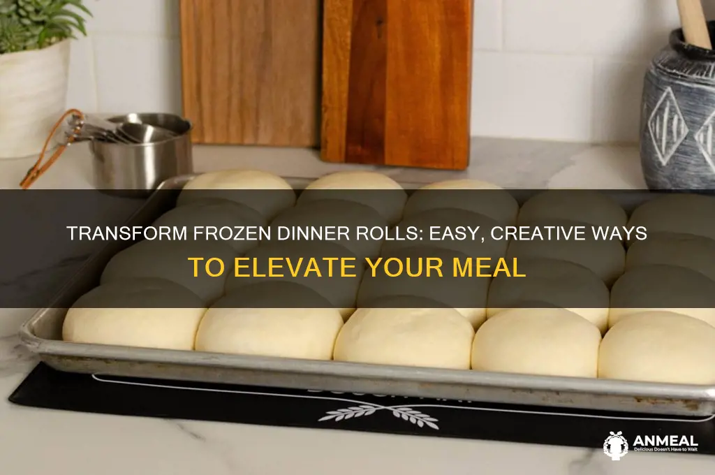 how to jazz up frozen dinner rolls