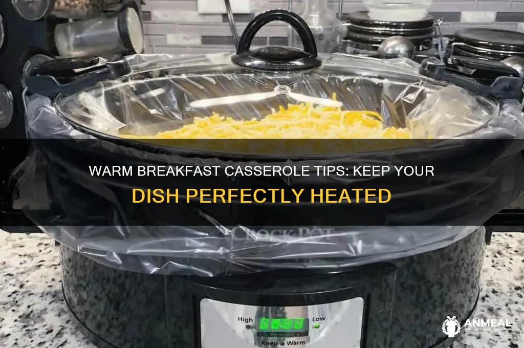 how to keep a breakfast casserole warm