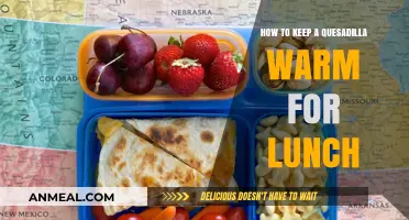 Quesadilla Warmth: Lunchtime Hacks to Keep Your Meal Toasty