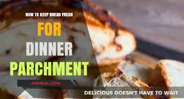 Keep Bread Fresh for Dinner: Parchment Paper Tips and Tricks