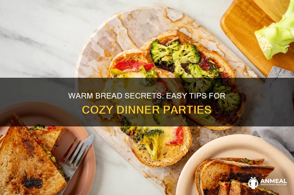 how to keep bread warm for a dinner party