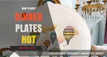 Effective Tips to Keep Your Dinner Plates Hot and Ready