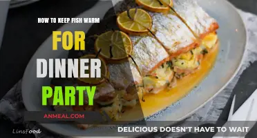 Cozy Fish Dinner Party: Tips to Keep Your Seafood Warm and Ready