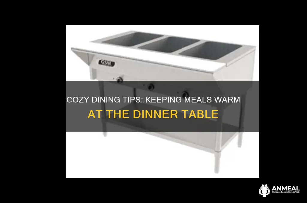 how to keep food warm at the dinner table