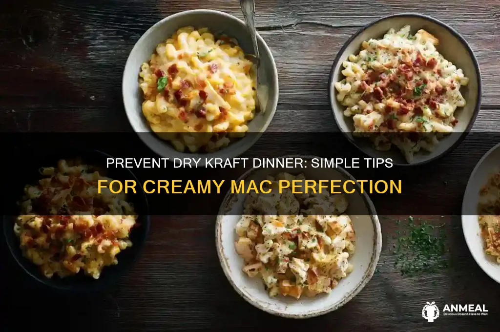 how to keep kraft dinner from drying out