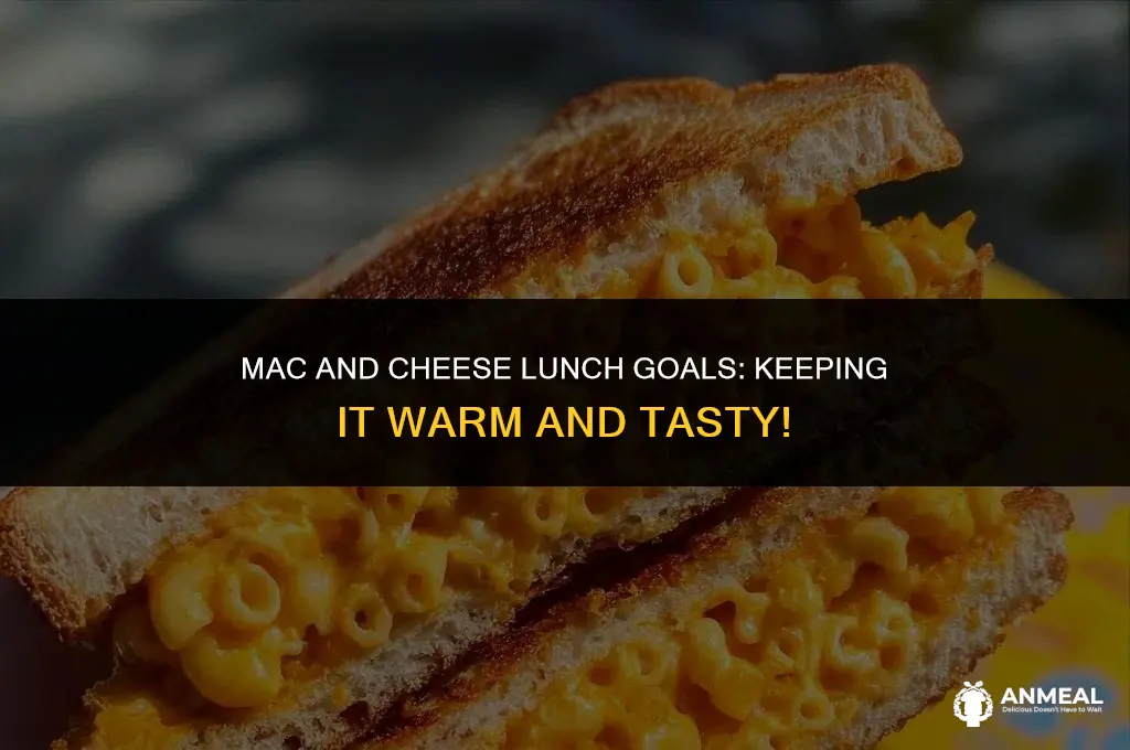 how to keep mac and cheese warm for lunch