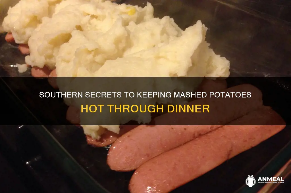 how to keep mashed potatoes hot through dinner southern living