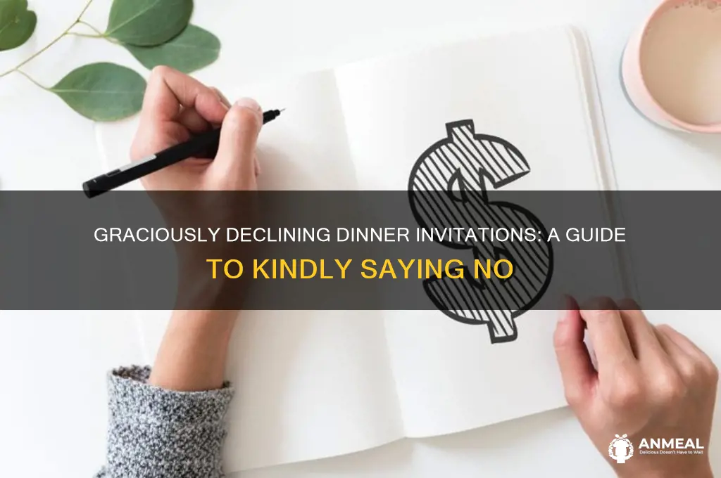 how to kondly reject dinner offer