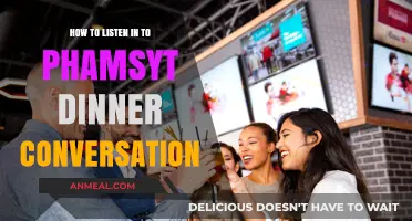 Eavesdropping on Phamsyt Dinner Conversations: Tips and Tricks to Tune In