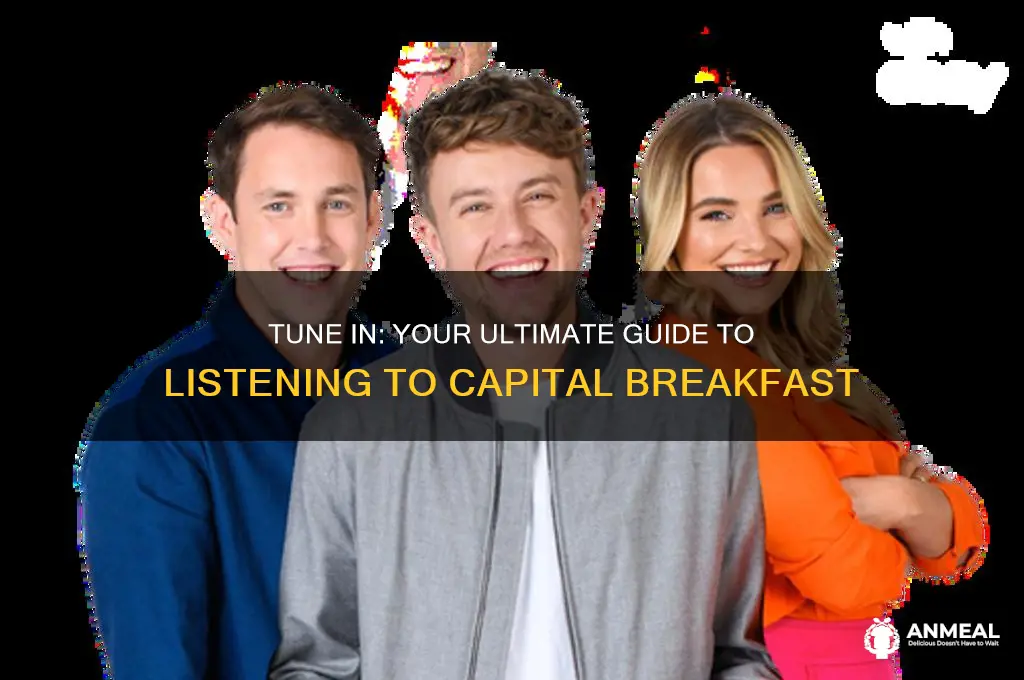 how to listen to capital breakfast