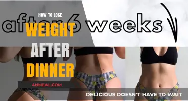 Post-Dinner Weight Loss Tips: Healthy Habits for Evening Success
