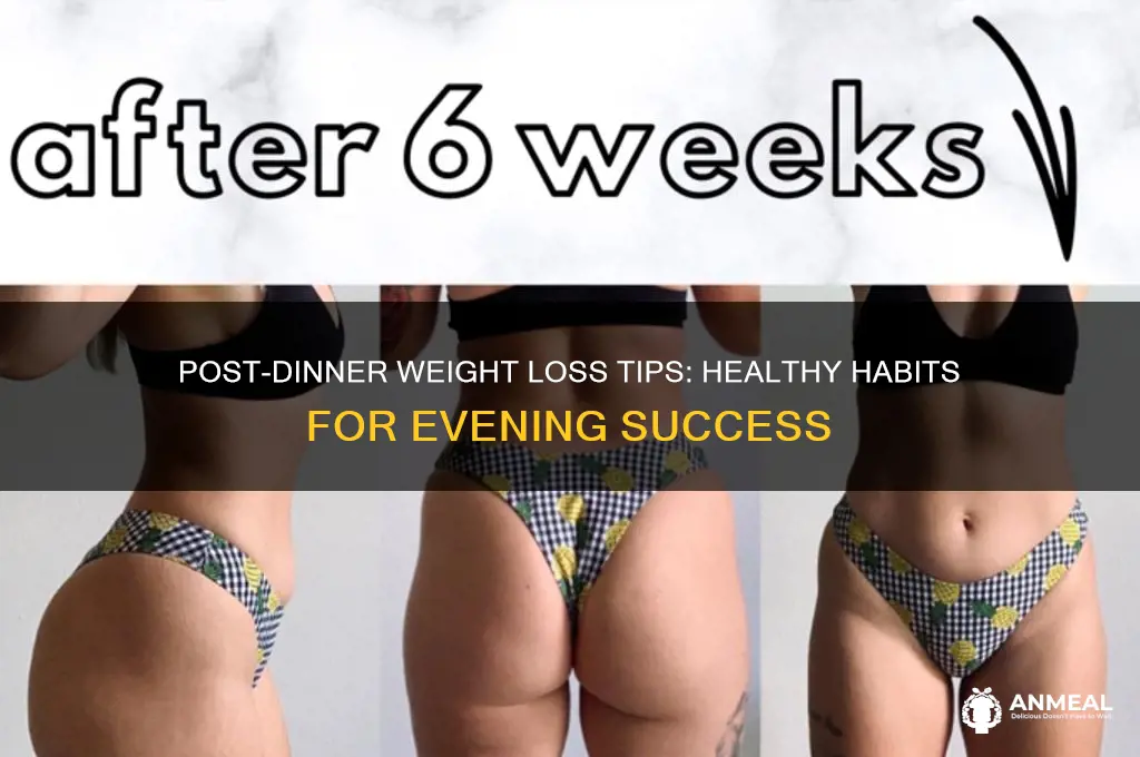 how to lose weight after dinner
