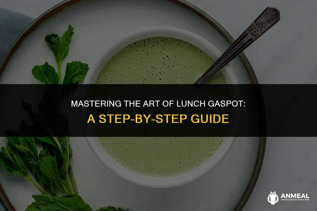 how to lunch gaspot