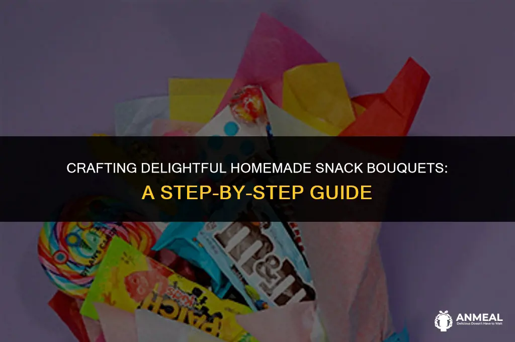 how to make a homemade bouquet of snacks