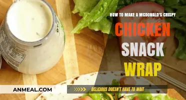 Crispy Chicken Delight: Recreating McDonald's Snack Wrap at Home