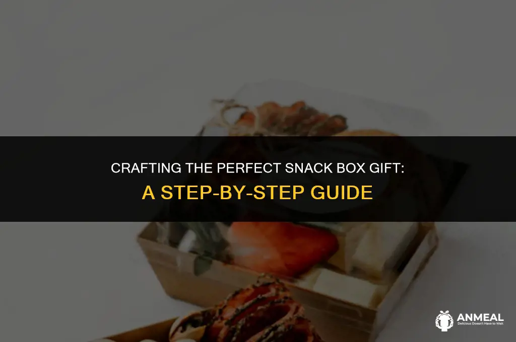how to make a snack box gift