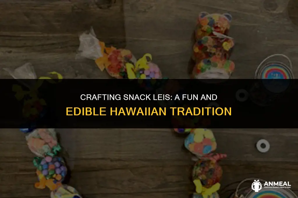 how to make a snack lei