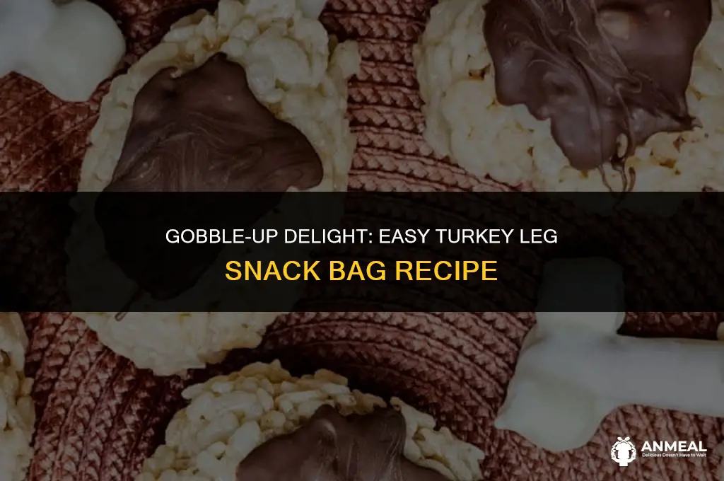 how to make a turkey leg snack bag