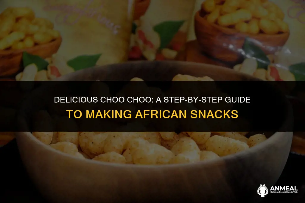 how to make african snack choo choo