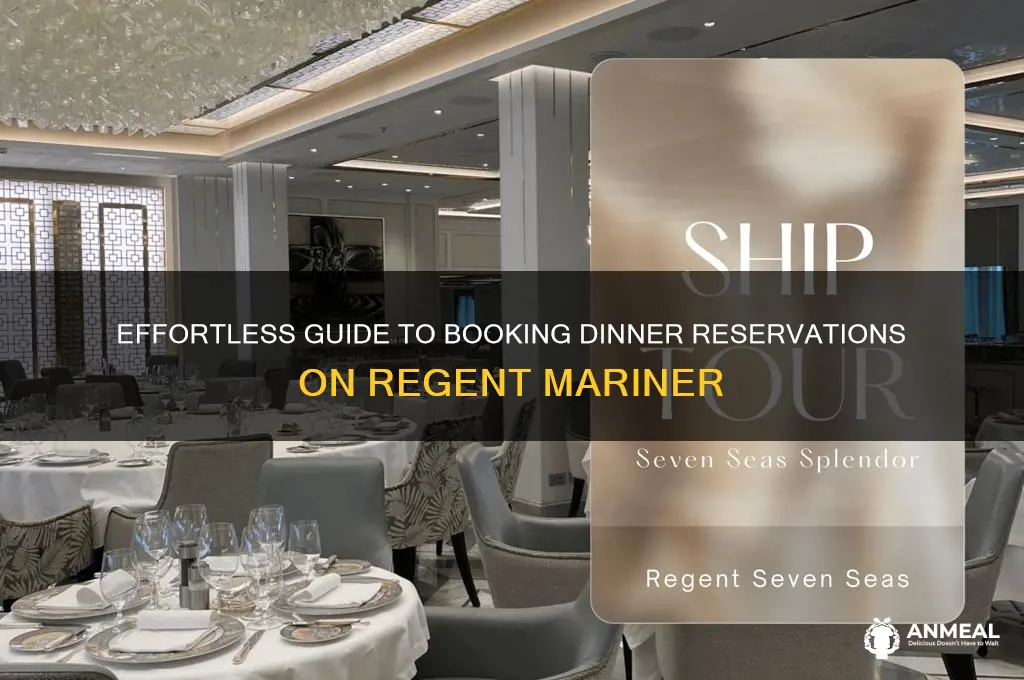 how to male dinner reservations on regent mariner