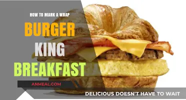 Mastering the Art of Marking Your Burger King Breakfast Wrap