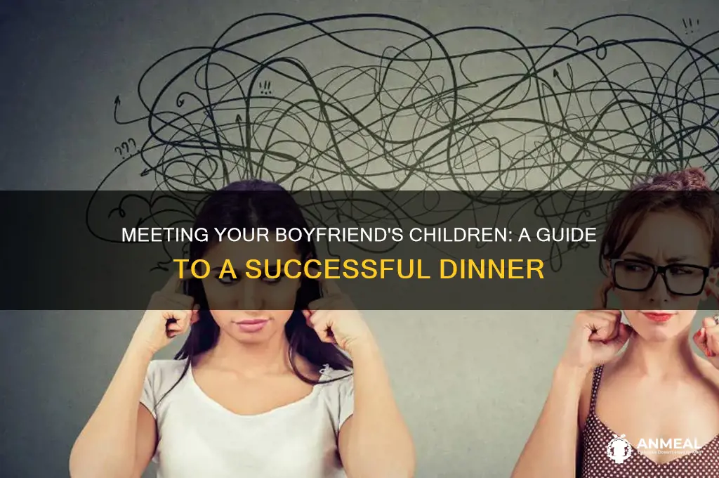 how to meeting boyfriends children for dinner