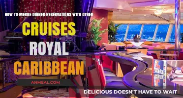 Merging Royal Caribbean Dinner Reservations Across Cruises: A Step-by-Step Guide
