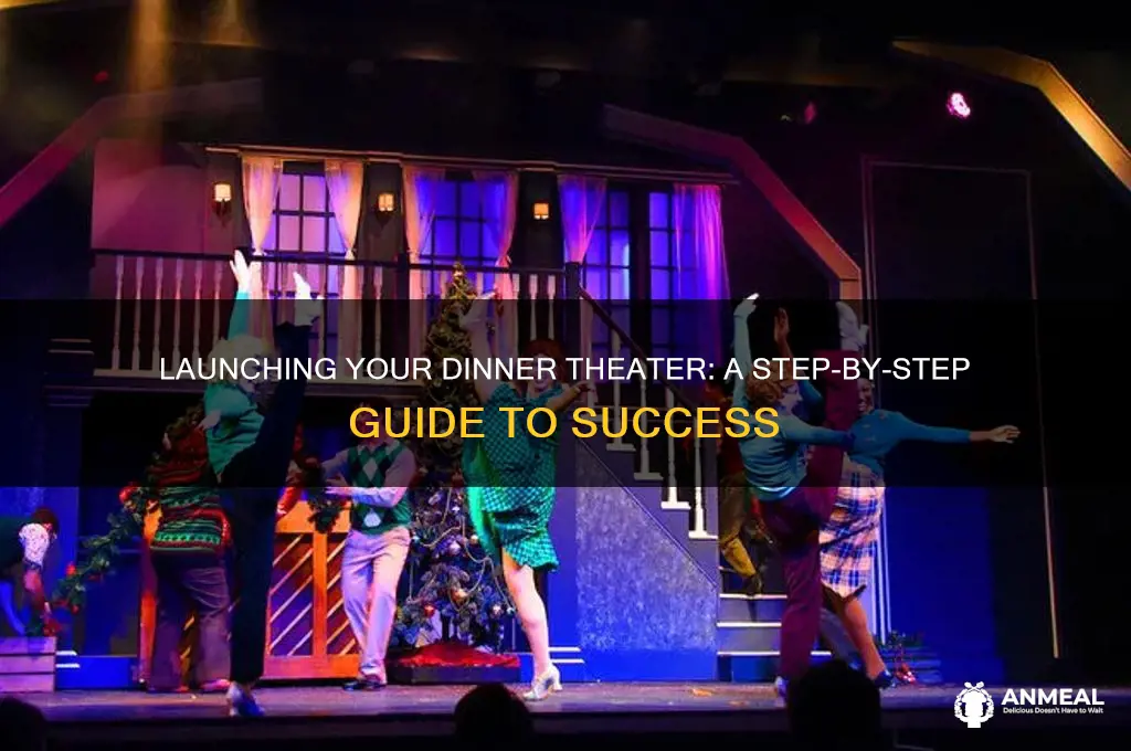 how to open a dinner theater