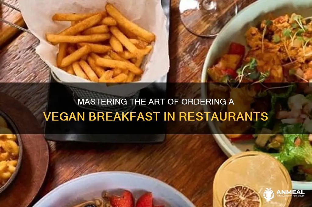 how to order a vegan breakfast in a restaurant
