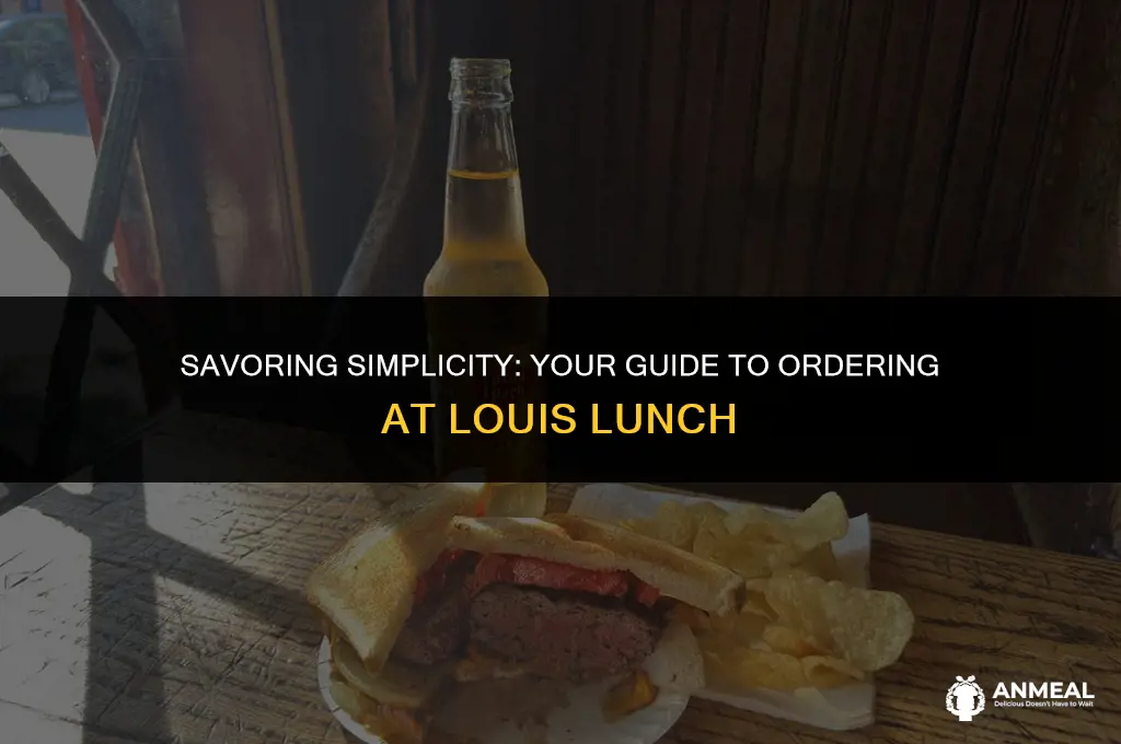 how to order at louis lunch