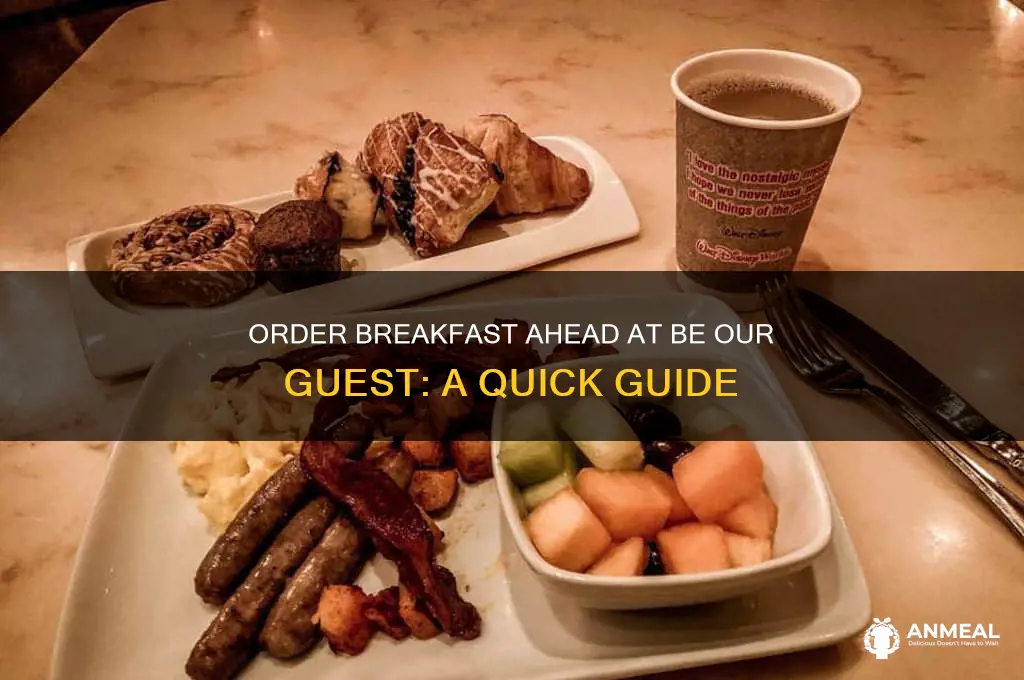how to order breakfast ahead for be our guest