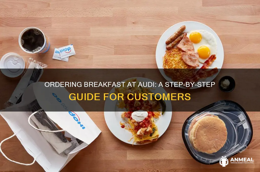 how to order breakfast at audi