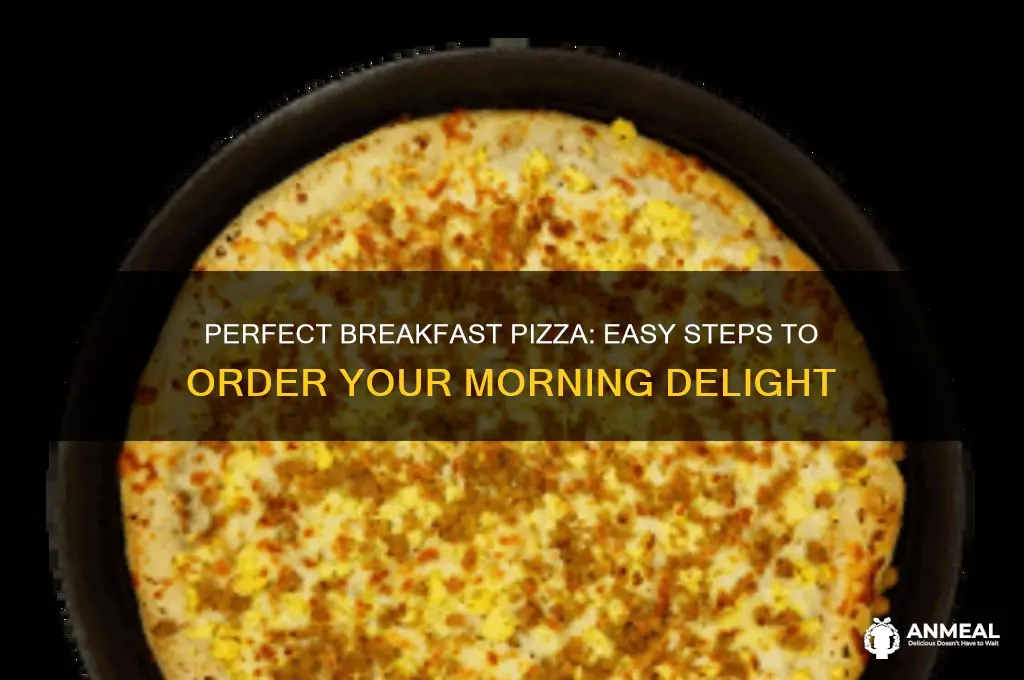 how to order breakfast pizza