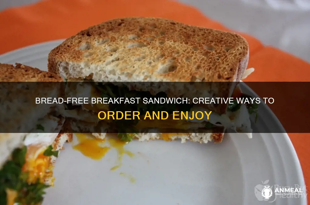 how to order breakfast sandwich without bread