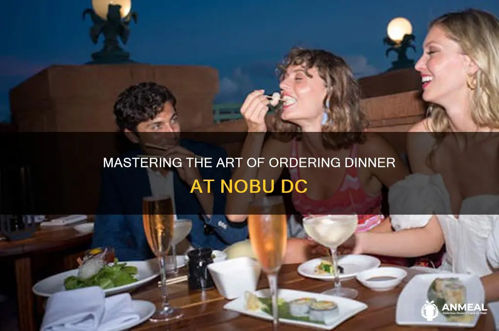 how to order dinner at nobu dc