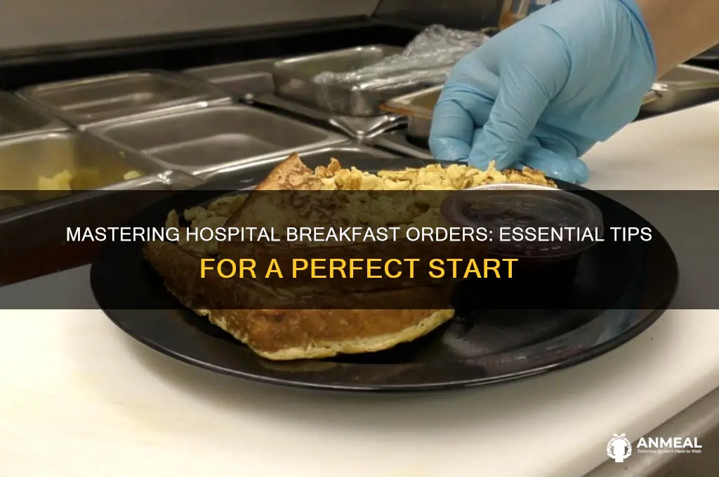 how to order hospital breakfast how many things