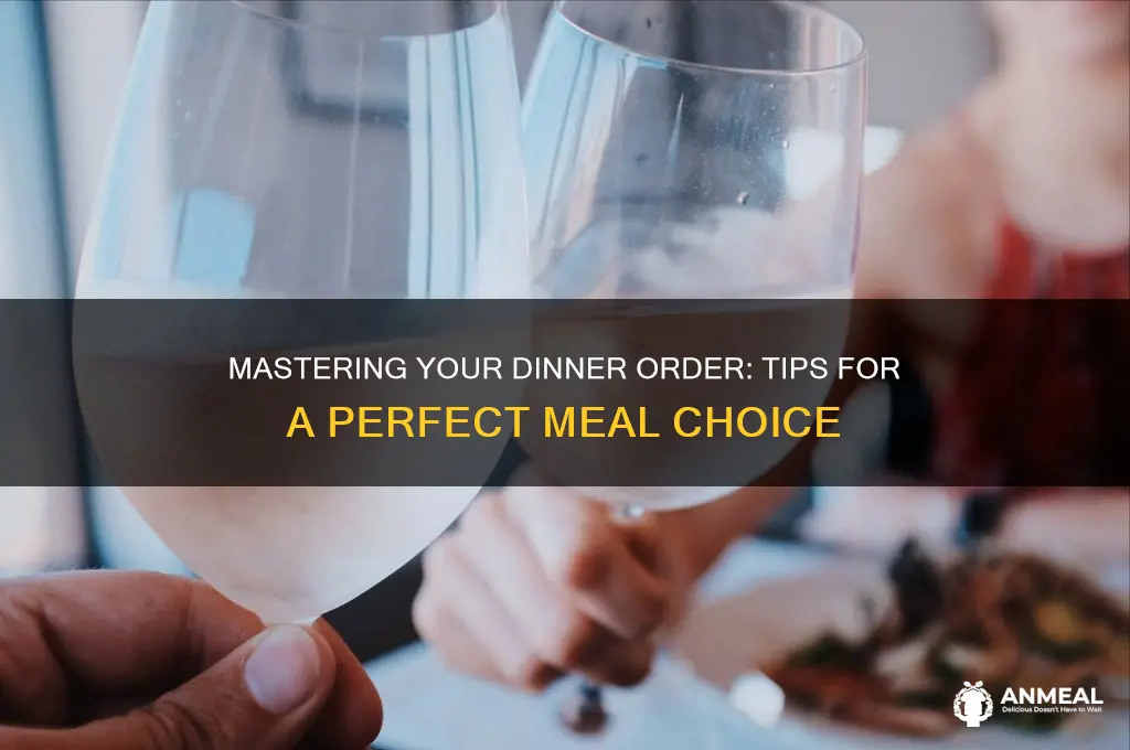 how to order my dinner