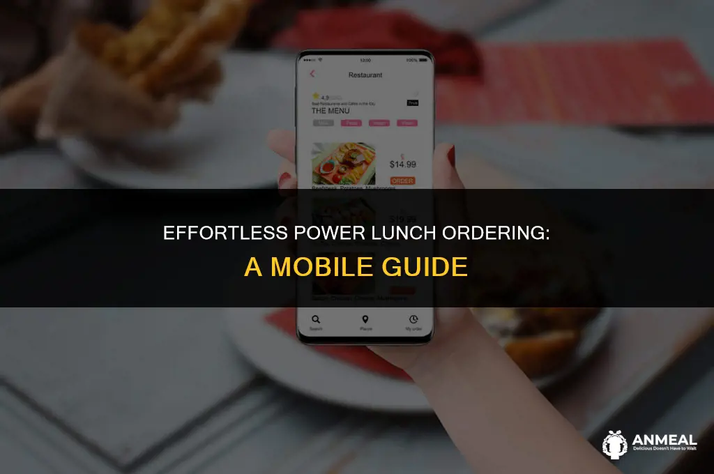 how to order power lunch on mobile