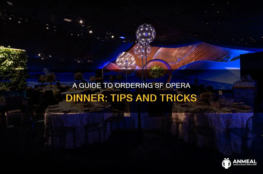 how to order sf opera dinner