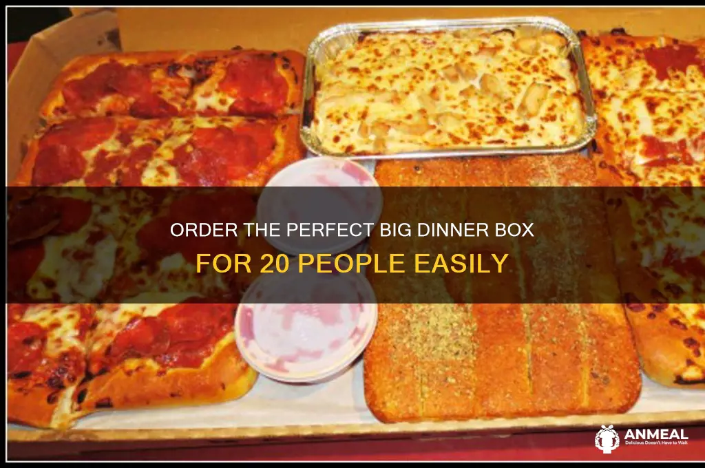 how to order the big dinner box for 20