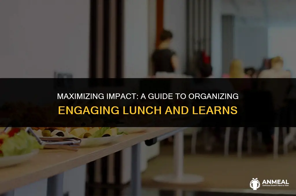 how to organize a lunch and learn