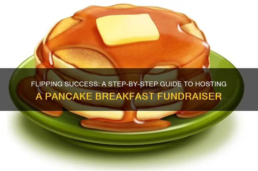 how to organize a pancake breakfast fundraiser