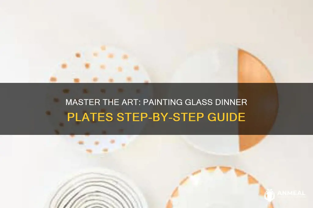 how to paint glass dinner plates