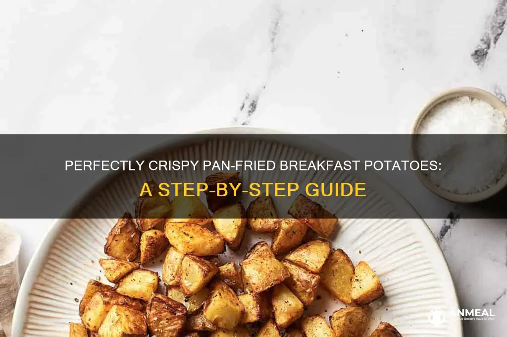 how to pan fry breakfast potatoes