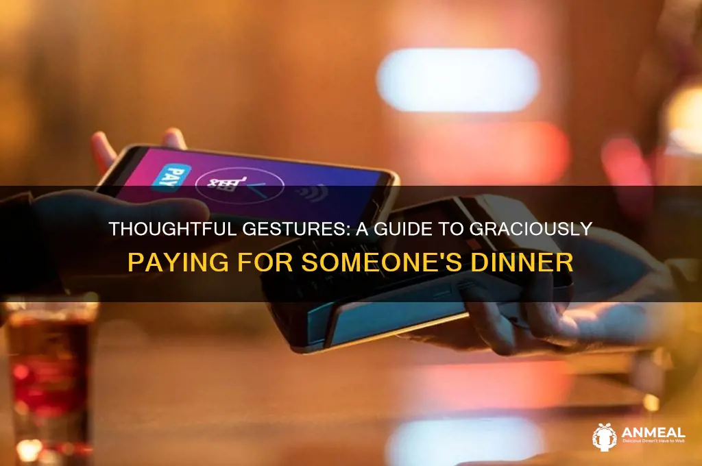 how to pay dinner for another person