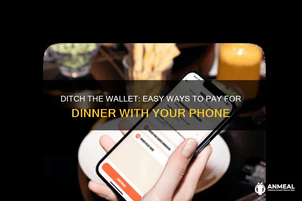 how to pay for dinner with phone